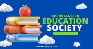 The Importance of Education in Society